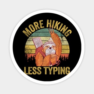 More Hiking Less Typing Sloth Vintage Hiker Gift Magnet